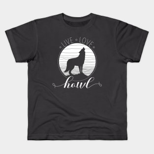 Live Love Howl Wilderness Wolf & Full Moon for Animal Lovers Kids T-Shirt
